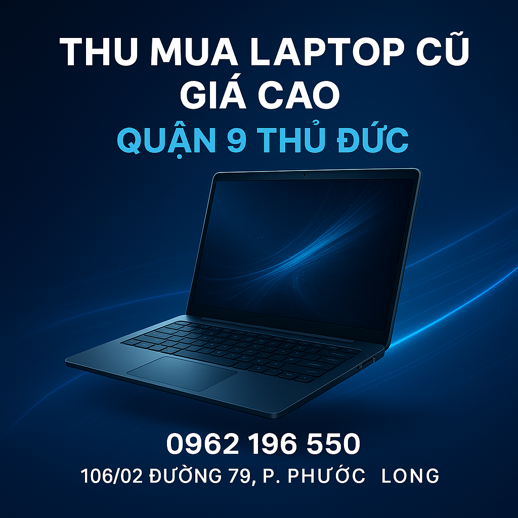 Thu Mua Laptop Gaming Giá Cao Tại Quận 9 - Thủ Đức - Quận 2 | Laptop Gia Phát