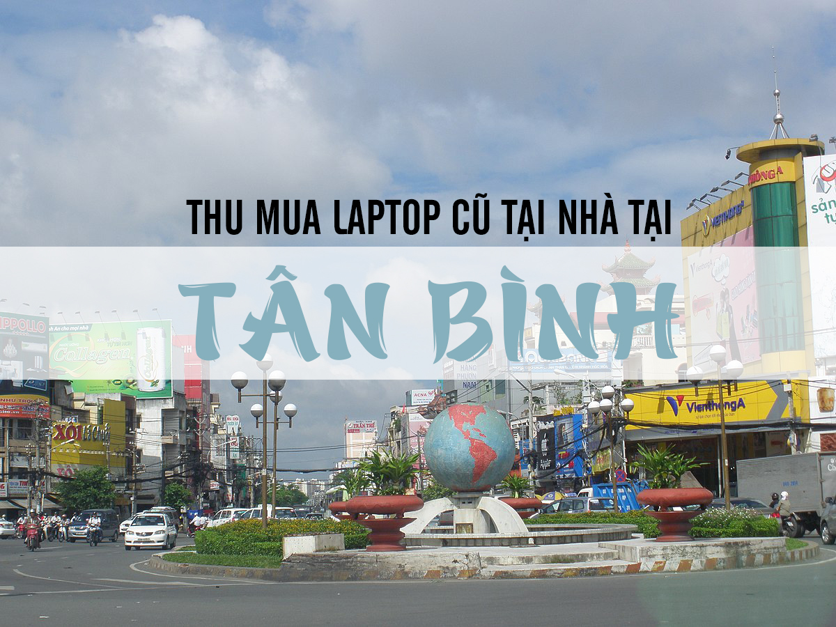 Dịch Vụ Thu Mua Laptop - Macbook Cũ Giá Cao Tại TP.HCM - Gia Phát
