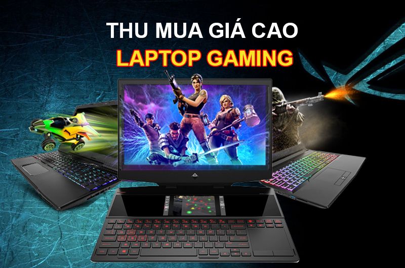 Thu mua laptop cũ gamming giá cao tphcm - Thu mua gaming Acer Nitro, Asus Tuf FX-FA, Dell G, HP owen, MSI Bravo, Victus, MSI GV,GF,GA, Asus ROG, Acer Aspire A, Dell Alienware